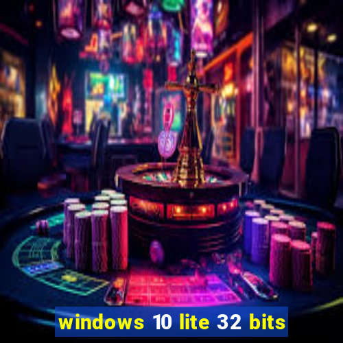 windows 10 lite 32 bits